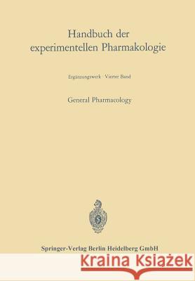 General Pharmacology Johannes Carl Bock Gustav V. R. Born Oskar Eichler 9783662271582 Springer