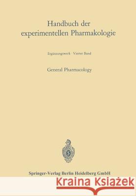 General Pharmacology Johannes Carl Bock Gustav V. R. Born Oskar Eichler 9783662271582