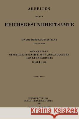Gesammelte Gesundheitsstatistische Abhandlungen Und Kurzberichte: Folge I (1936) Pohlen, Kurt 9783662272138 Springer