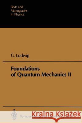 Foundations of Quantum Mechanics Gunther Ludwig 9783662272411