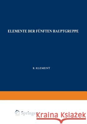 Elemente Der Fünften Hauptgruppe: Phosphor Klement, Robert 9783662273036 Springer