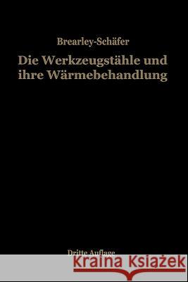 Die Werkzeugstähle Und Ihre Wärmebehandlung: Berechtigte Deutsche Bearbeitung Der Schrift 