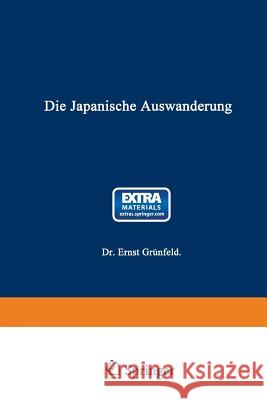 Die Japanische Auswanderung Grünfeld, Ernst 9783662275054