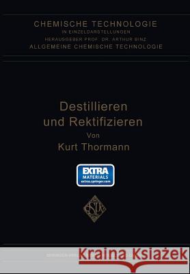 Destillieren Und Rektifizieren Kurt Thormann 9783662276358 Springer