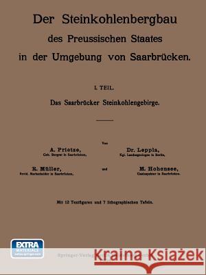 Das Saarbrücker Steinkohlengebirge A. Prietze Dr Leppla R. Muller 9783662276464 Springer