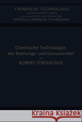 Chemische Technologie Der Nahrungs- Und Genussmittel Robert Strohecker Josef Tillmann 9783662277652