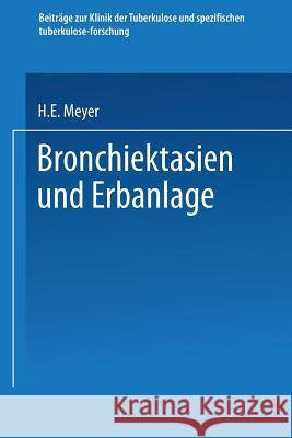 Bronchiektasien Und Erbanlage Meyer, Hugo Eberhard 9783662277829 Springer