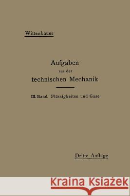 Aufgaben Aus Der Technischen Mechanik Wittenbauer, Ferdinand 9783662278499 Springer