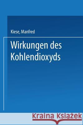 Wirkungen Des Kohlendioxyds Kiese, Manfred 9783662279557