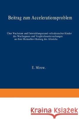 Über Wachstum und Entwicklungsstand volksdeutscher Kinder des Warthegaues und Vergleichsuntersuchungen an ihrer Heimatbevölkerung des Altreichs: Beitr Mirow, Elisabeth 9783662280508