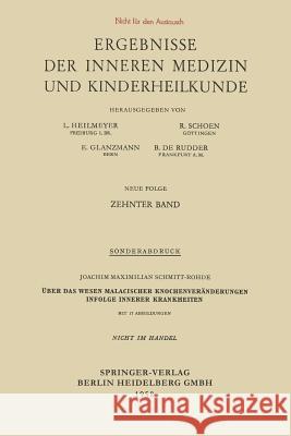Über Das Wesen Malacischer Knochenveränderungen Infolge Innerer Krankheiten Schmitt-Rohde, Joachim Maximilian 9783662281192 Springer
