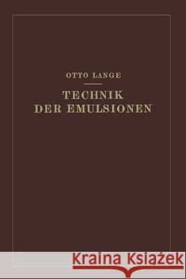 Technik Der Emulsionen Lange, Otto 9783662281840 Springer