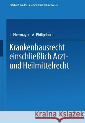Krankenhausrecht Einschliesslich Arzt- Und Heilmittelrecht Ebermayer, Ludwig 9783662298220