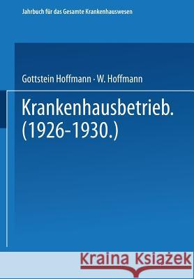 Krankenhausbetrieb (1926-1930)  9783662298237 Springer