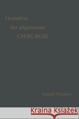 Grundriss Der Allgemeinen Chirurgie Eduard Melchior Hermann Kuttner 9783662298350 J.F. Bergmann-Verlag