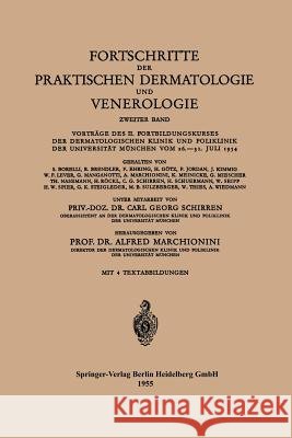 Fortschritte Der Praktischen Dermatologie Und Venerologie: Vorträge Des II. Fortbildungskurses Der Dermatologischen Klinik Und Poliklinik Der Universi Schirren, Carl G. 9783662305966 Springer