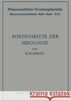 Fortschritte Der Serologie Schmidt, Hans 9783662306918 Steinkopff-Verlag Darmstadt