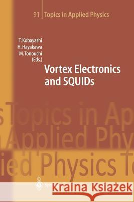 Vortex Electronics and Squids Kobayashi, Takeshi 9783662307755 Springer