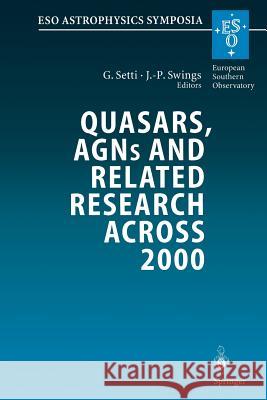 Quasars, Agns and Related Research Across 2000: Conference on the Occasion of L. Woltjer's 70th Birthday Held at the Accademia Nazionale Dei Lincei, R Setti, G. 9783662308011