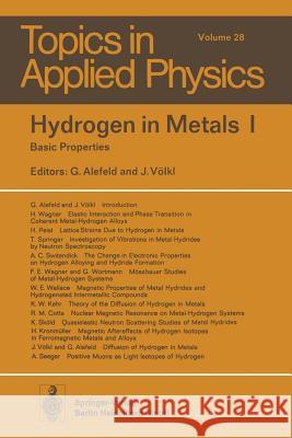 Hydrogen in Metals I: Basic Properties Alefeld, G. 9783662308462 Springer