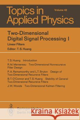 Two-Dimensional Digital Signal Processing I: Linear Filters Huang, T. S. 9783662308943 Springer