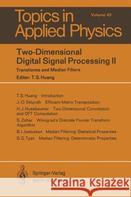 Two-Dimensional Digital Signal Processing II: Transform and Median Filters Huang, T. S. 9783662308967 Springer