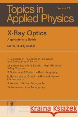 X-Ray Optics: Applications to Solids H.-T. Queisser 9783662309131 Springer-Verlag Berlin and Heidelberg GmbH & 