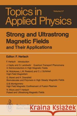 Strong and Ultrastrong Magnetic Fields: And Their Applications Dransfeld, K. 9783662309339