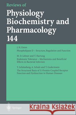 Reviews of Physiology, Biochemistry and Pharmacology J.H. Exton, M.D. Lehner, T. Hartung, T. Schöneberg, A. Schulz, T. Gudermann 9783662310076