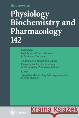 Reviews of Physiology, Biochemistry and Pharmacology J. Hofmann, M. Sommer, E. Jarosch, U. Lenk, L. Hein 9783662310120 Springer-Verlag Berlin and Heidelberg GmbH & 