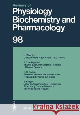 Reviews of Physiology, Biochemistry and Pharmacology: Volume: 98 R. H. Adrian, E. Helmreich, H. Holzer, R. Jung, O. Krayer, R. J. Linden, F. Lynen, P. A. Miescher, J. Piiper, H. Rasmuss 9783662310328 Springer-Verlag Berlin and Heidelberg GmbH & 