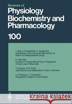 Reviews of Physiology, Biochemistry and Pharmacology: Volume: 100 Mai, J. 9783662310557 Springer