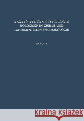 Ergebnisse Der Physiologie, Biologischen Chemie Und Experimentellen Pharmakologie Kramer, K. 9783662310953 Springer