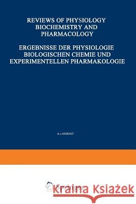 Ergebnisse Der Physiologie Biologischen Chemie Und Experimentellen Pharmakologie / Reviews of Physiology Biochemistry and Experimental Pharmacology Kramer, K. 9783662311264 Springer