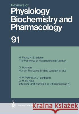 Reviews of Physiology, Biochemistry and Pharmacology: Volume: 91 R. H. Adrian, E. Helmreich, H. Holzer, R. Jung, O. Krayer, R. J. Linden, F. Lynen, P. A. Miescher, J. Piiper, H. Rasmuss 9783662311301 Springer-Verlag Berlin and Heidelberg GmbH & 