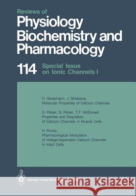 Special Issue on Ionic Channels M. P. Blaustein, O. Creutzfeldt, H. Grunicke, E. Habermann, H. Neurath, S. Numa, D. Pette, B. Sakmann, M. Schweiger, U.  9783662311608