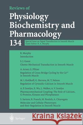 Reviews of Physiology Biochemistry and Pharmacology: Special Issue on Signal Transduction in Smooth Muscle Murphy, Richard a. 9783662312001 Springer