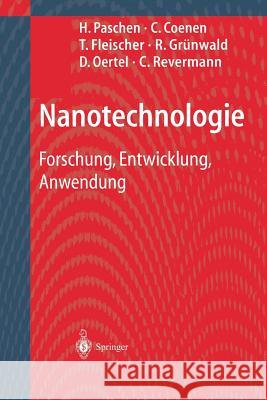 Nanotechnologie: Forschung, Entwicklung, Anwendung Paschen, H. 9783662312148 Springer