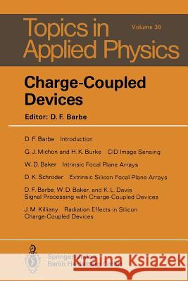 Charge-Coupled Devices D. F. Barbe W. D. Baker D. F. Barbe 9783662312704 Springer