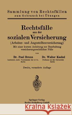 Rechtsfälle Aus Der Sozialen Versicherung: Arbeiter- Und Angestelltenversicherung Brunn, Paul 9783662313411 Springer