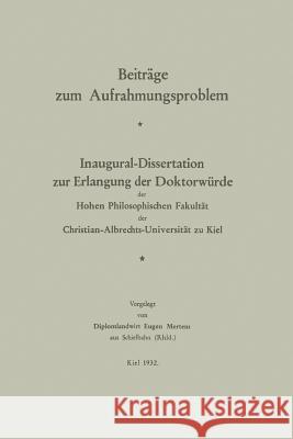 Beiträge Zum Aufrahmungsproblem Mertens, Eugen 9783662314685 Springer