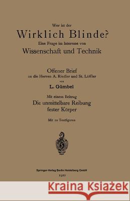 Wer Ist Der Wirklich Blinde?: Eine Frage Im Interesse Von Wissenschaft Und Technik Gümbel, L. 9783662317570 Springer