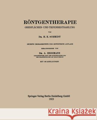 Röntgentherapie: Oberflächen- Und Tiefenbestrahlung Schmidt, H. E. 9783662318942 Springer