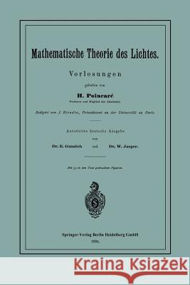 Mathematische Theorie Des Lichtes: Vorlesungen Poincaré, Henri 9783662319659 Springer