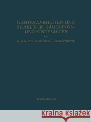 Hautkrankheiten Und Syphilis Im Säuglings- Und Kindesalter: Ein Atlas Finkelstein, H. 9783662320822 Springer