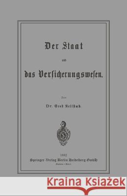 Der Staat Und Das Versicherungswesen Rellstab, Ernst 9783662325063 Springer