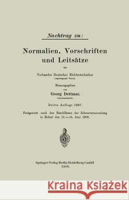 Nachtrag Zu: Normalien, Vorschriften Und Leitsätze Des Verbandes Deutscher Elektrotechniker Dettmar, Georg 9783662334904