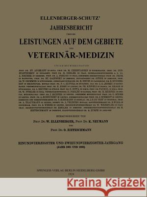 Ellenberger-Schütz' Jahresbericht Über Die Leistungen Auf Dem Gebiete Der Veterinär-Medizin Ellenberger, Prof Dr W. 9783662335307 Springer