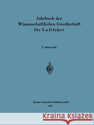 Jahrbuch Der Wissenschaftlichen Gesellschaft Für Luftfahrt Wissenschaftliche Gesellschaft Für Luftf 9783662335406 Springer