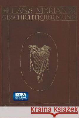 Illustrierte Geschichte Der Musik Von Der Renaissance Bis Auf Die Gegenwart Merian, Hans 9783662335598 Springer